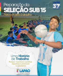 Lapão prepara seleção sub 15 de futebol masculino do município para participar do Projeto 2 de julho